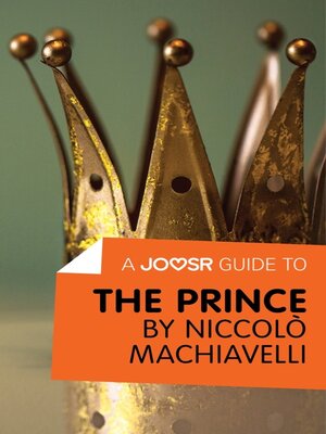 cover image of A Joosr Guide to... the Prince by Niccolò Machiavelli